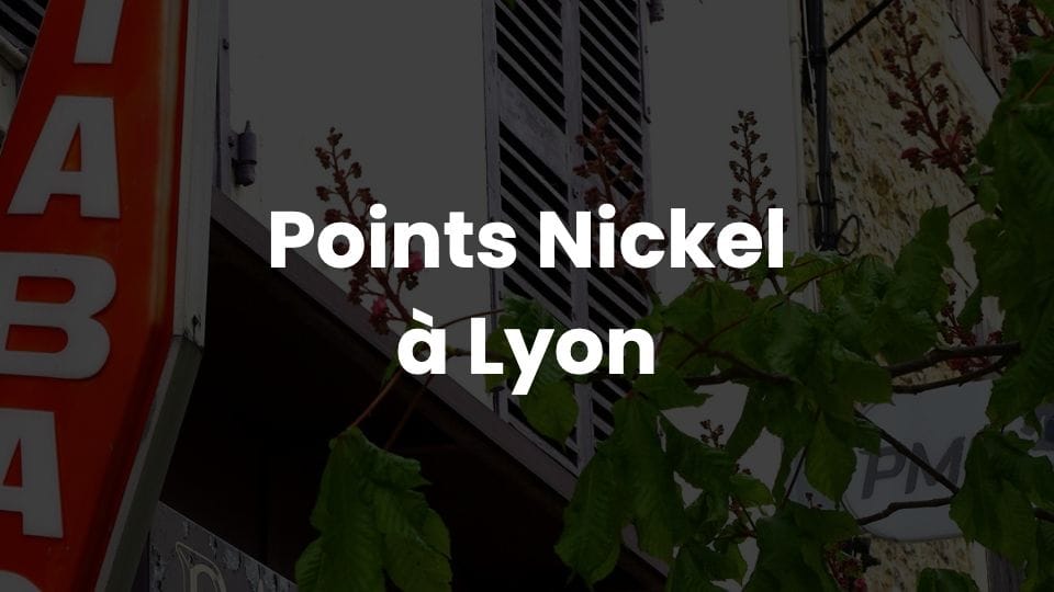 Points Nickel à Lyon