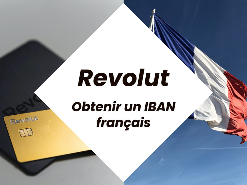RIB Revolut : pourquoi et comment obtenir un IBAN français ?
