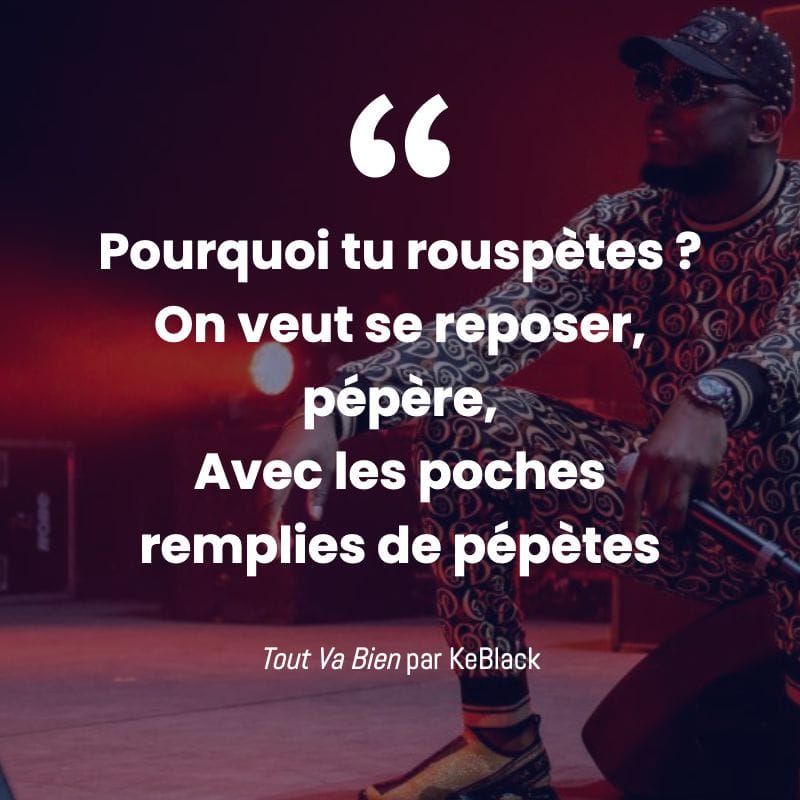 On veut se reposer, p&eacute;p&egrave;re, Avec les poches remplies de p&eacute;p&egrave;tes. KeBlack
