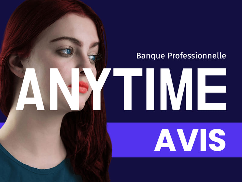 Anytime : voici notre avis sur cette banque pro en ligne