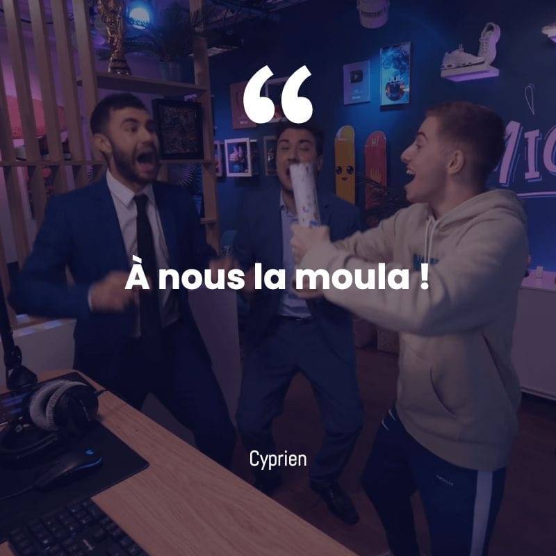 &Agrave; nous la moula ! Cyprien