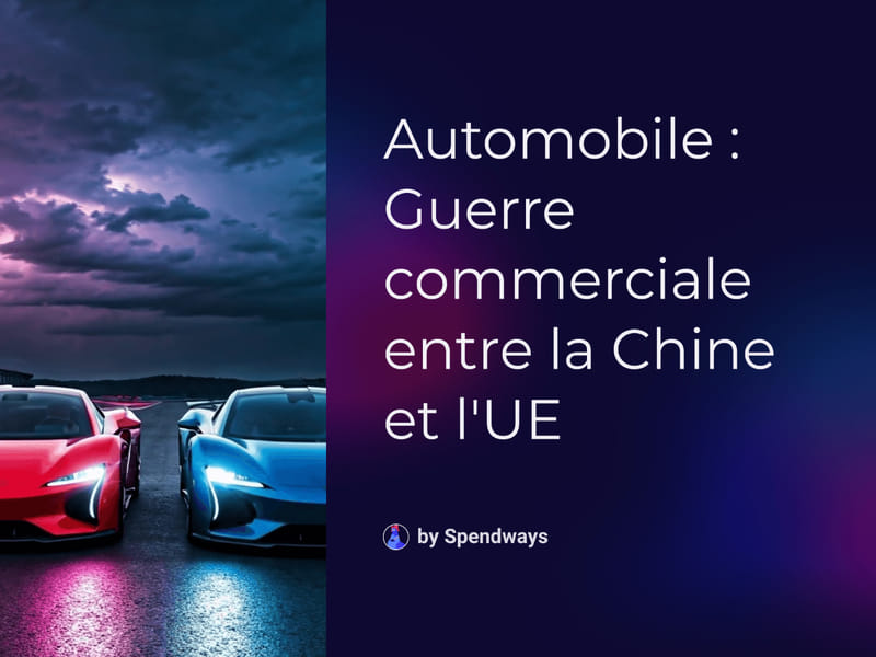 Automobile : La guerre commerciale Chine - UE est-elle déclarée ?