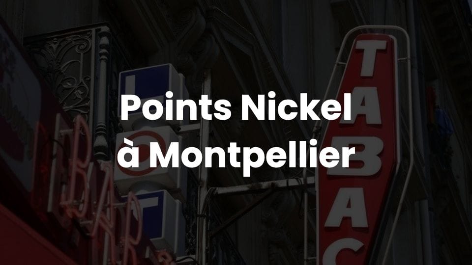 Points Nickel à Montpellier