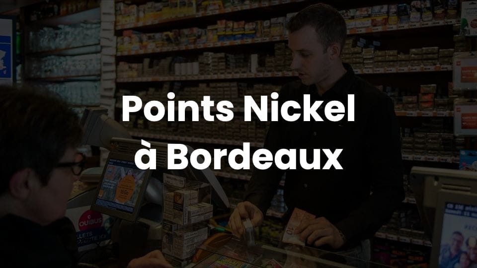 Points Nickel à Bordeaux