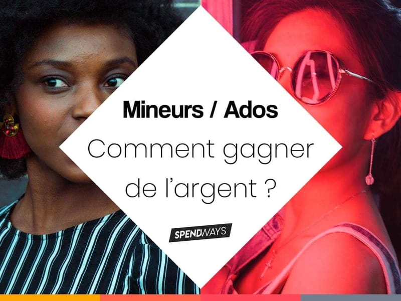 Comment gagner de l'argent quand on est mineur ?