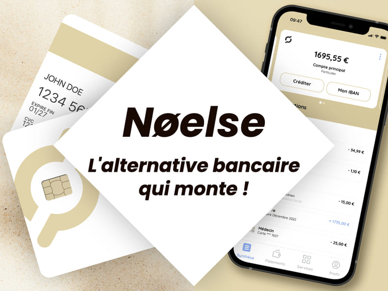 Noelse : 9 choses à savoir sur l'alternative bancaire qui monte