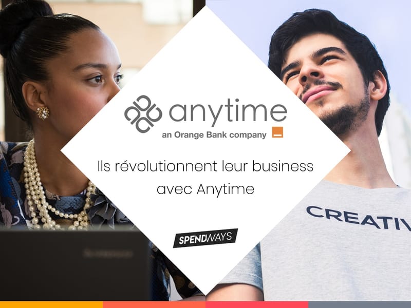 Ils révolutionnent leur business avec la néobanque Anytime